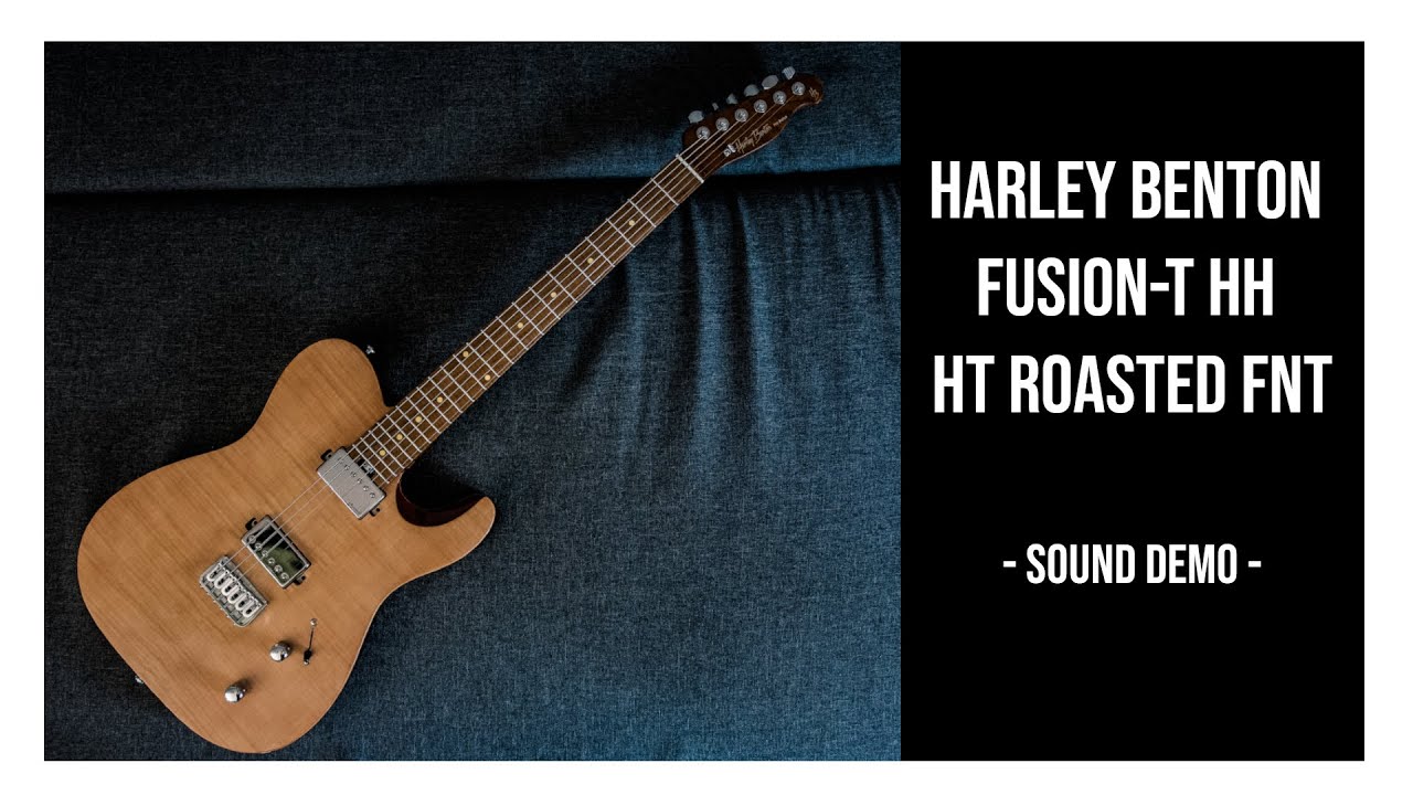 Harley Benton Fusion-T HH HT Roasted FNT | Sound Demo/Comparison