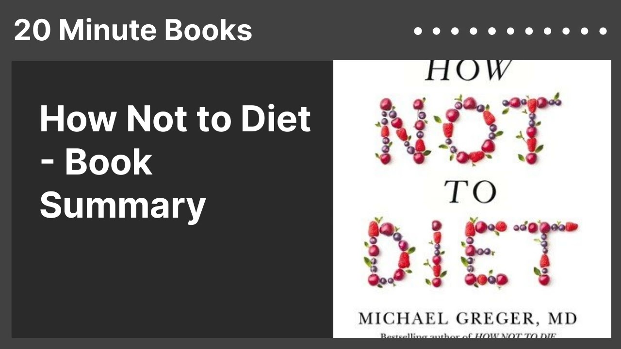 How Not to Diet - Book Summary