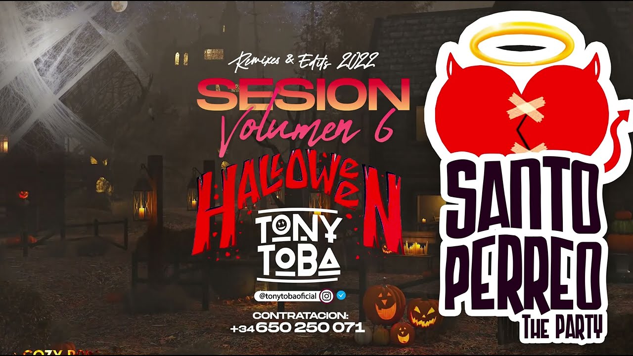 SESION DJ: SANTO PERREO "THE PARTY" (Volumen 6) Especial Halloween Sesión Octubre 2022 by Tony Toba