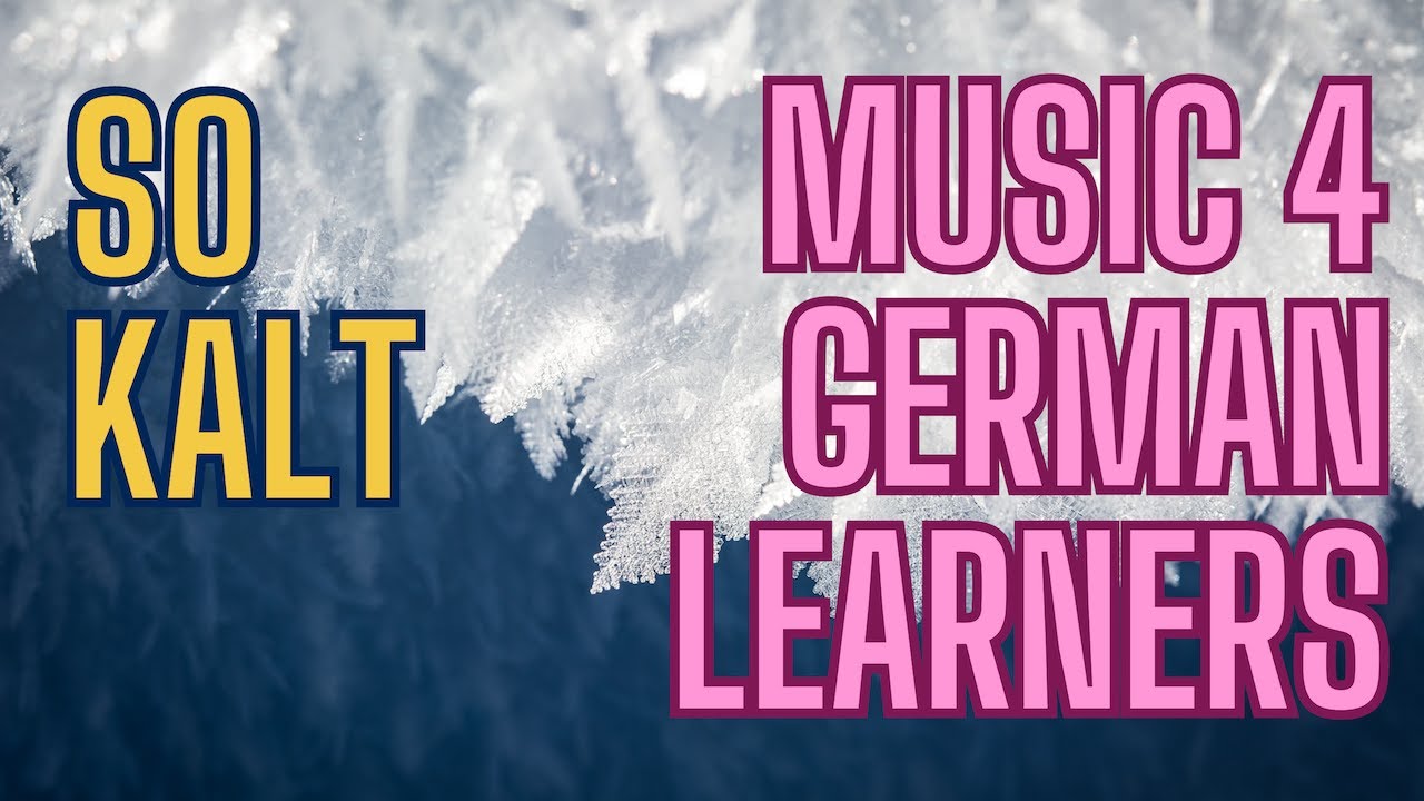 So Kalt - SmarterGerman Music For German Learners