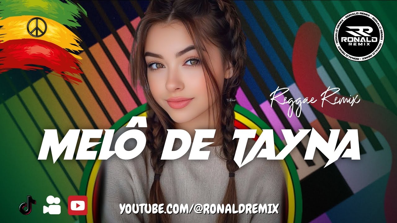 Mel&ocirc; de Tayna - SI AI 🇧🇴 REGGAE REMIX 2025/2026 - REGGAE INTERNACIONAL - RONALD REMIX - Exclusivo