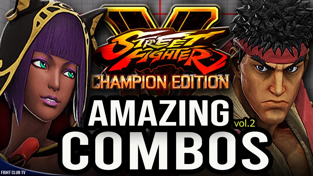 Amazing COMBOS 2 • Final Season ➤ Street Fighter V Champion Edition • SFV CE