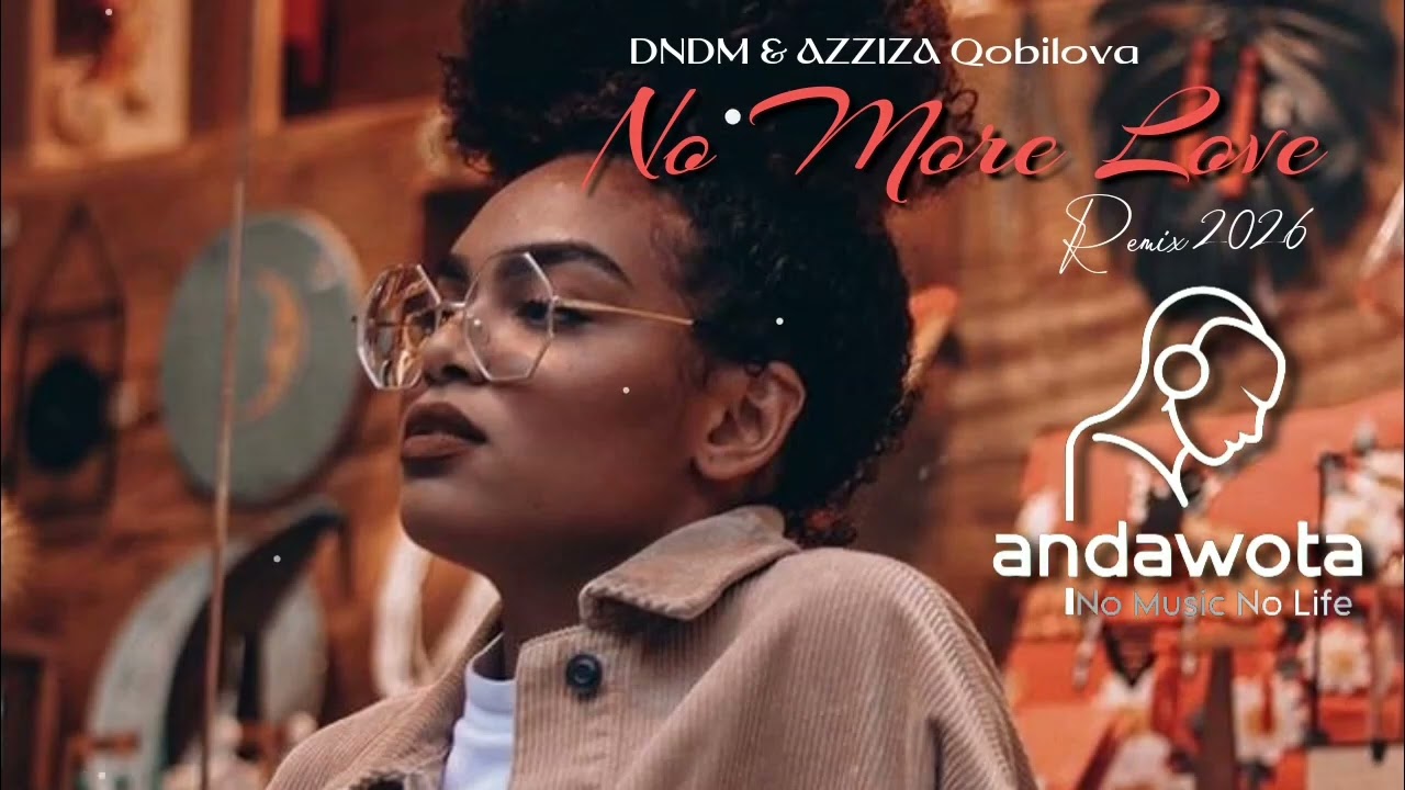 No More Love - ∆ND∆ W✪T∆™ Remix (2026) - DNDM & Aziza Qobilova - 