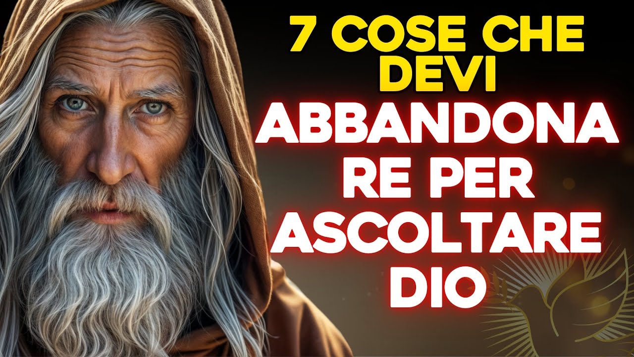 7 COSE CHE DEVI ABBANDONARE PER ASCOLTARE DIO