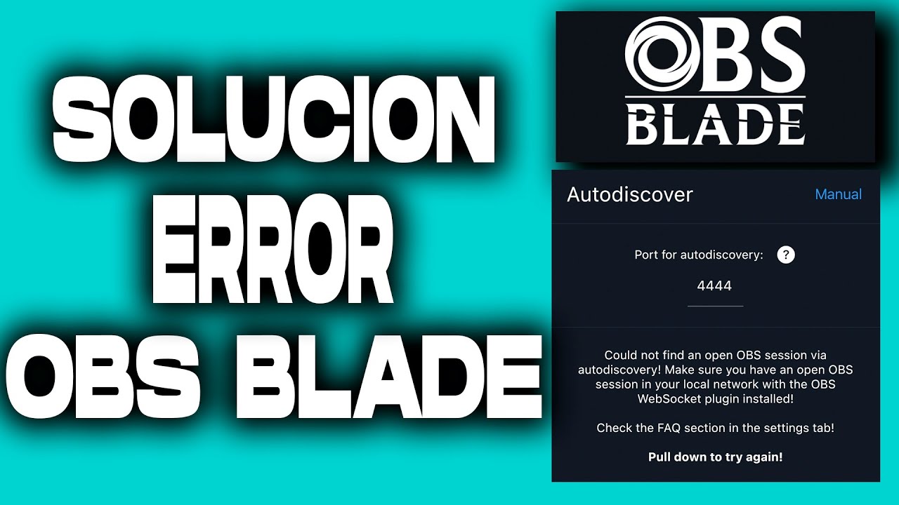 SOLUCION A ERROR DE CONECTIVIDAD, OBS BLADE!!!!