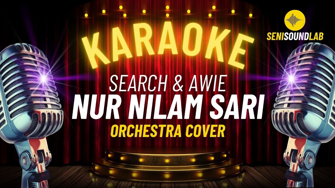Search & Awie - Nur Nilam Sari (Karaoke Orchestra Cover) [4K] | Seni Sound Lab