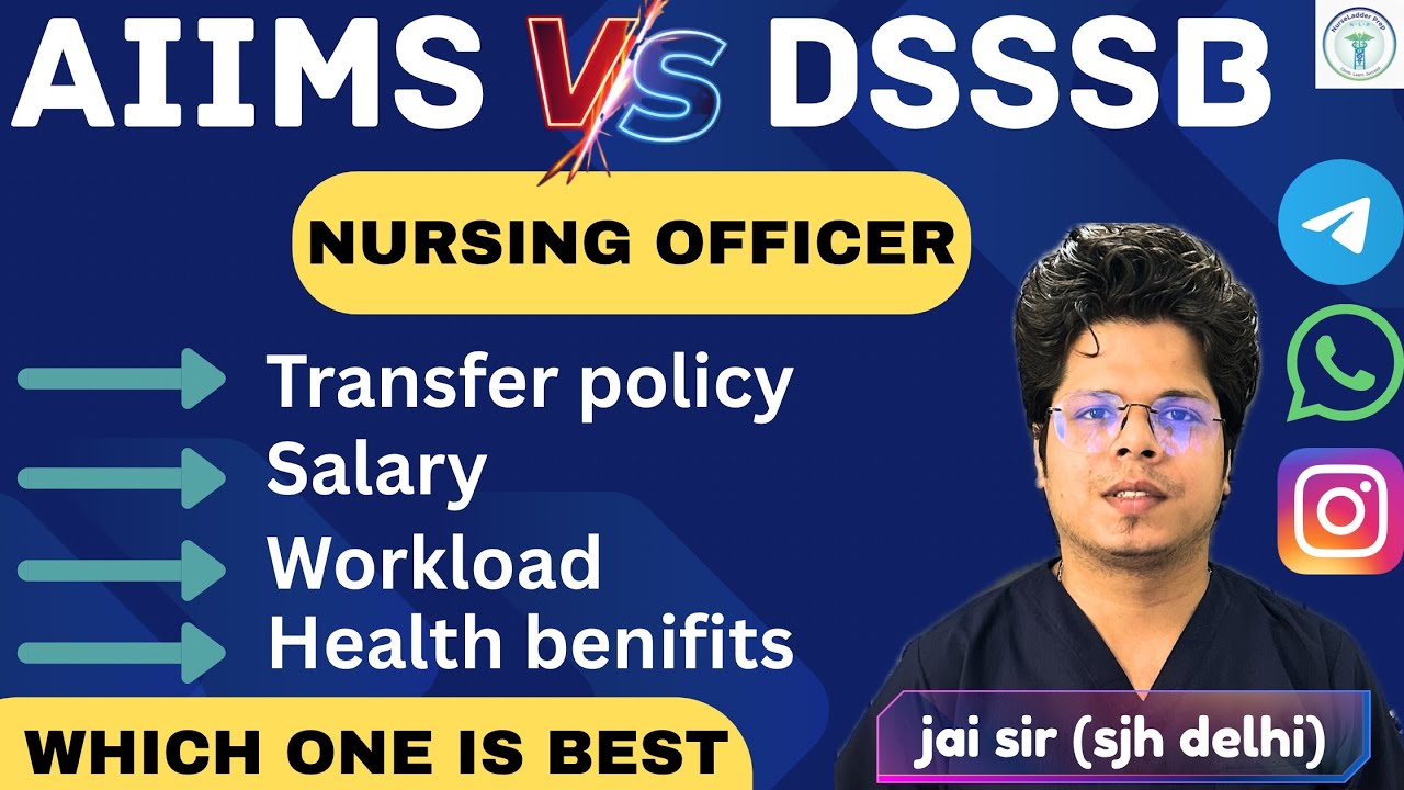 AIIMS vs DSSSB Nursing Officer: Better Pay, Transfer & Workload Breakdown