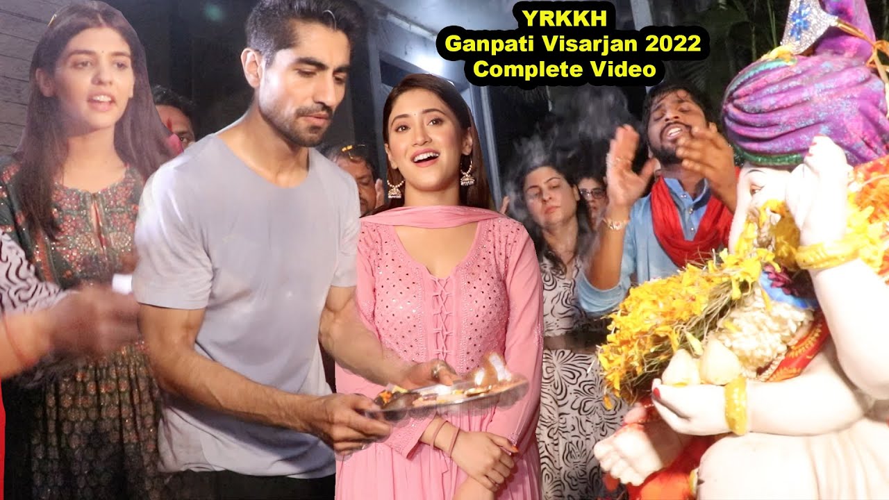 Yeh Rishta Kya Kehlata Hai Ganpati Visarjan 2022 | Pranali Rathod, Harshad Chopda & Shivangi Joshi