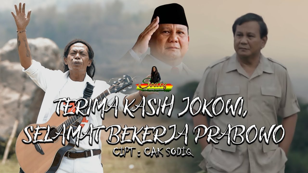 TERIMA KASIH JOKOWI, SELAMAT BEKERJA PRABOWO I CAK SODIQ I OFFICIAL MUSIC VIDEO