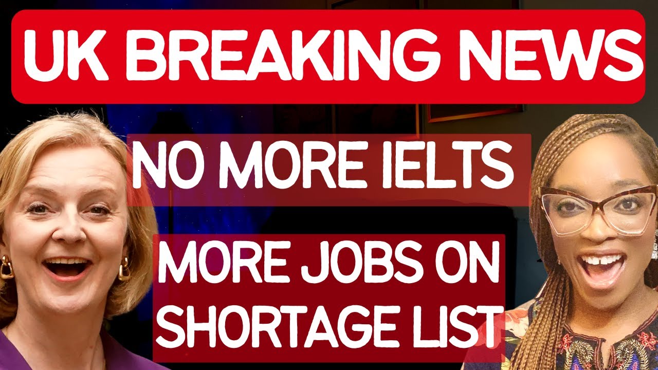 NO IELTS, MORE JOBS ADDED TO SHORTAGE OCCUPATION LIST, UK IMMIGRATION BREAKING NEWS