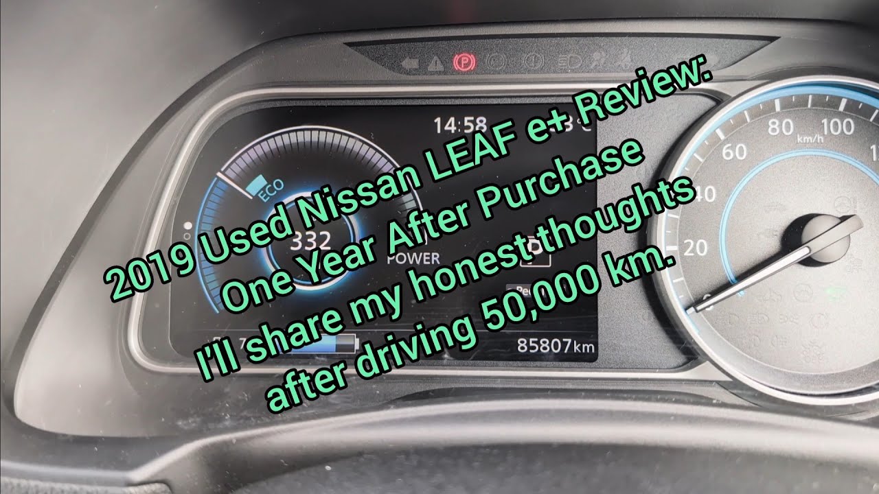 2019 日産リーフe+中古購入1年後5万km走行のレビュー 2019 Used Nissan LEAF e+ Review: One Year After Purchase.