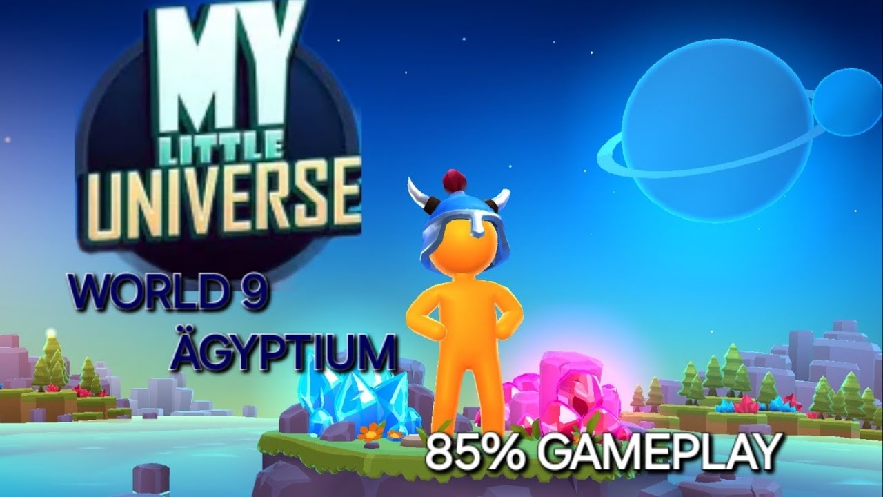 09 My Little Universe l World ÄGYPTIUM 85%