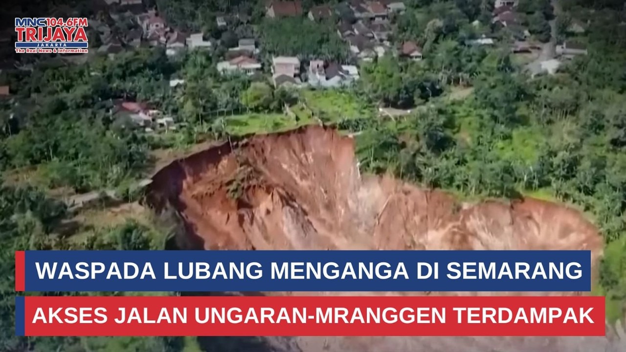 Waspada Lubang Menganga di Semarang, Akses Jalan Ungaran-Mranggen Terdampak | Trijaya Update