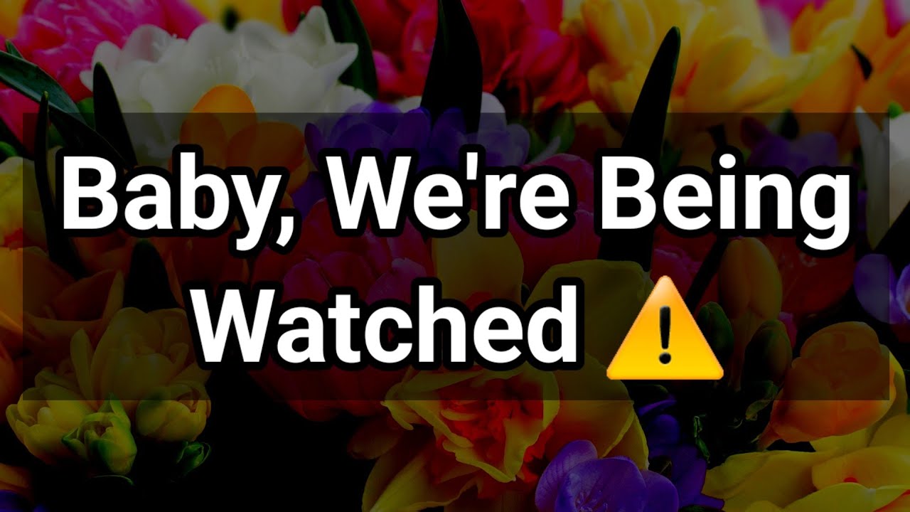  Baby, We're Being Watched ⚠️🥴😵😮😯😲 || Shocking Dm to Df 💙💛 #loveletter 