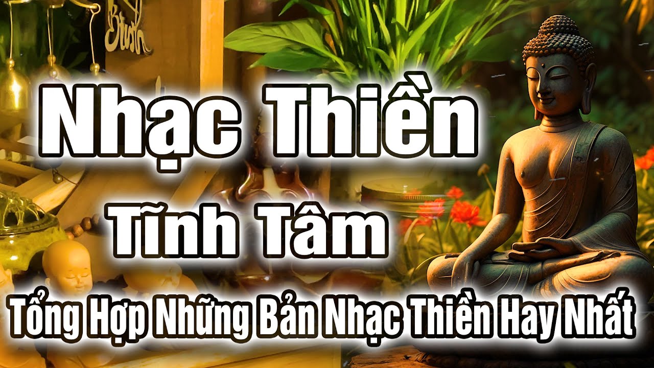 Nhạc Thiền Tĩnh T&acirc;m | Những Bản Nhạc Thiền Hay Nhất - T&acirc;m An Lạc , Qu&ecirc;n Đi Phiền N&atilde;o