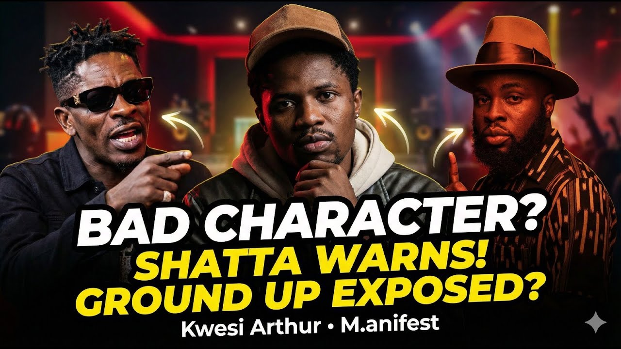 Insight About Kwesi Arthur & Ground Up: Shatta Wale&rsquo;s Advise: M.anifest Fingers Artistes Character