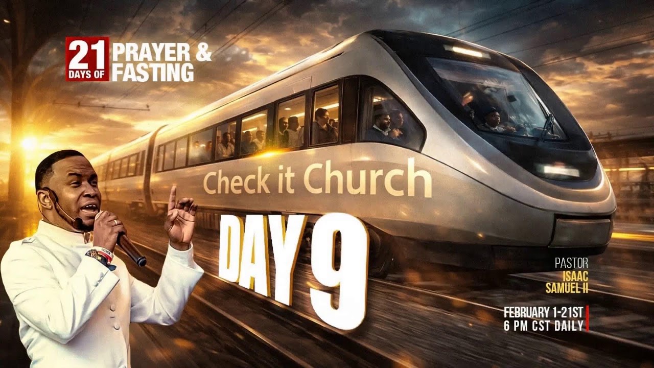 Day 9 | 21 Days of Prayer & Fasting | Pastor Isaac Samuel II