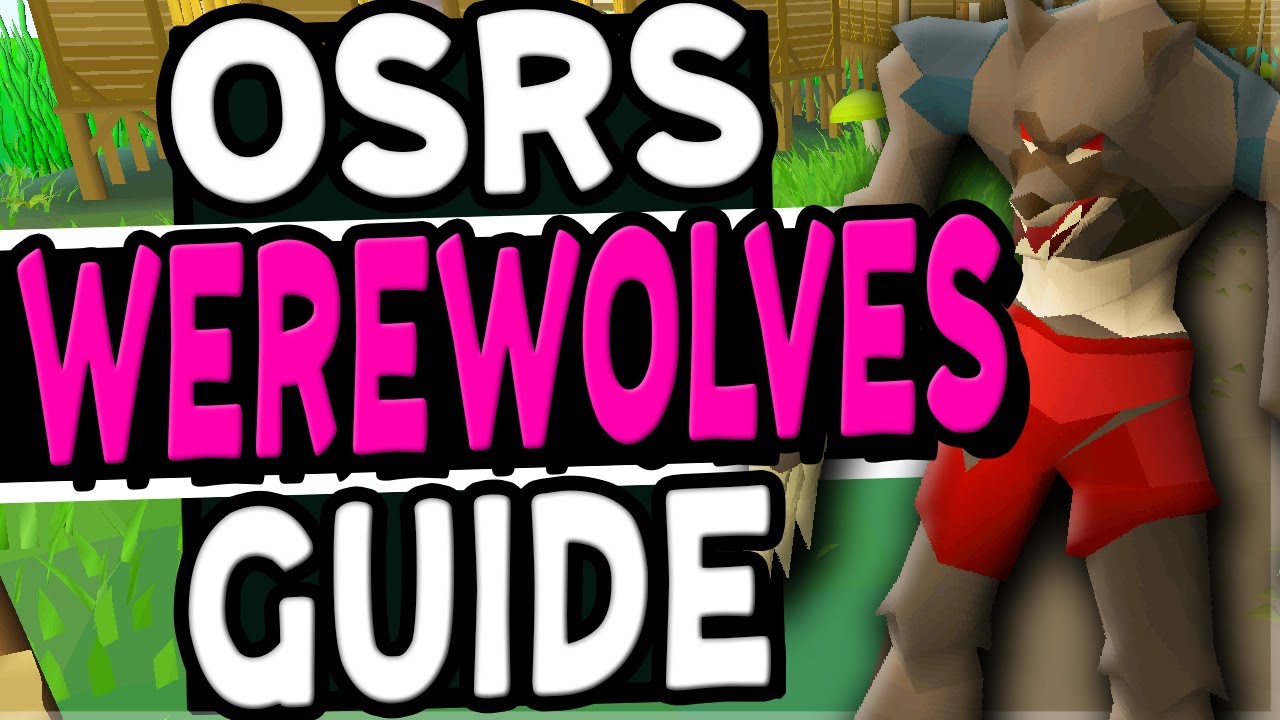 The Ultimate Werewolves Slayer Guide Old School Runescape