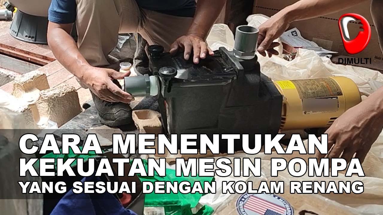 MEMILIH KEKUATAN POMPA KOLAM RENANG YANG TEPAT SESUAI DENGAN UKURAN KOLAM