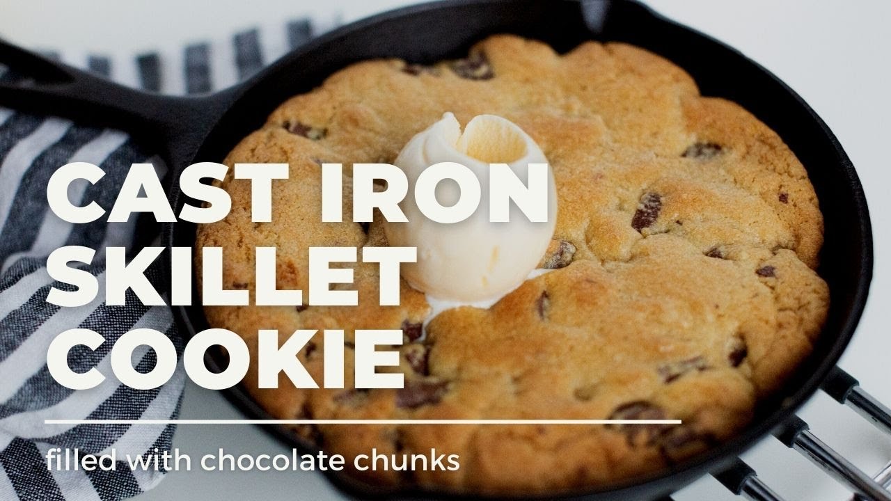 Cast Iron Skillet Chocolate Chunk Cookie Recipe