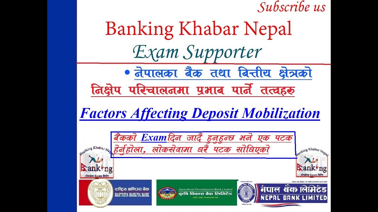 निक्षेप परिचालनमा प्रभाव पार्ने तत्वहरू, Factors Affecting Deposit Mobilization, Banking Khabar Nepa
