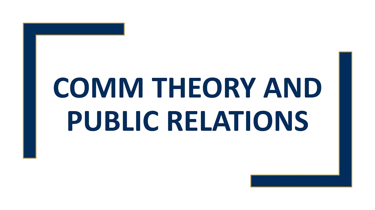 Comm Theory and Public Relations