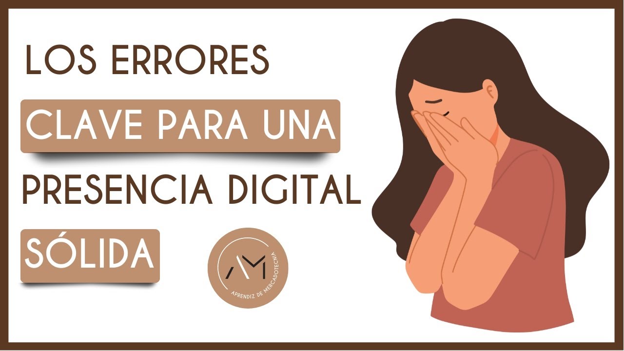 🚫 Los ERRORES más GRANDES que debes EVITAR para TENER una PRESENCIA DIGITAL SÓLIDA 💪🌐