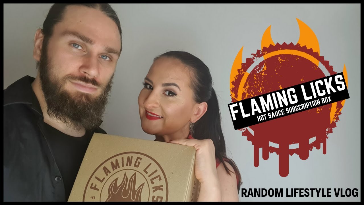 FLAMING LICKS I RANDOM LIFESTYLE VLOG