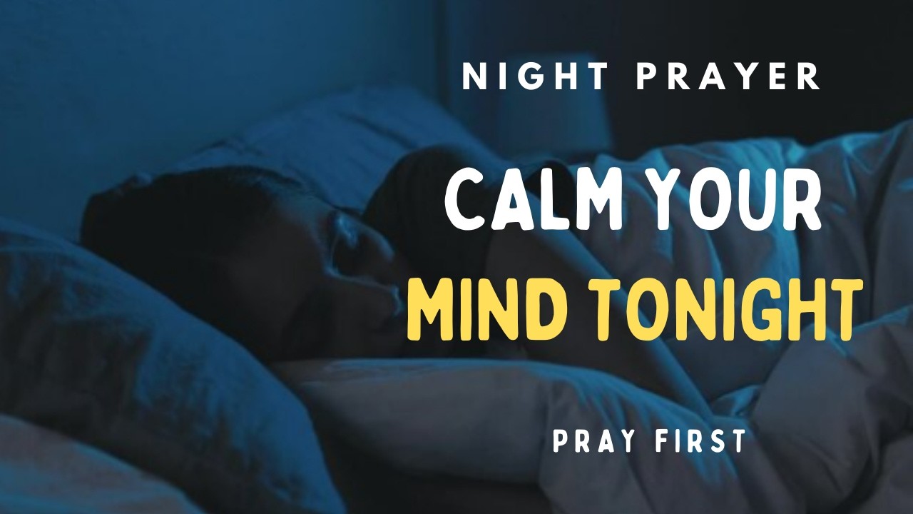 Night Prayer For Anxiety And Protection | Sleep Peacefully
