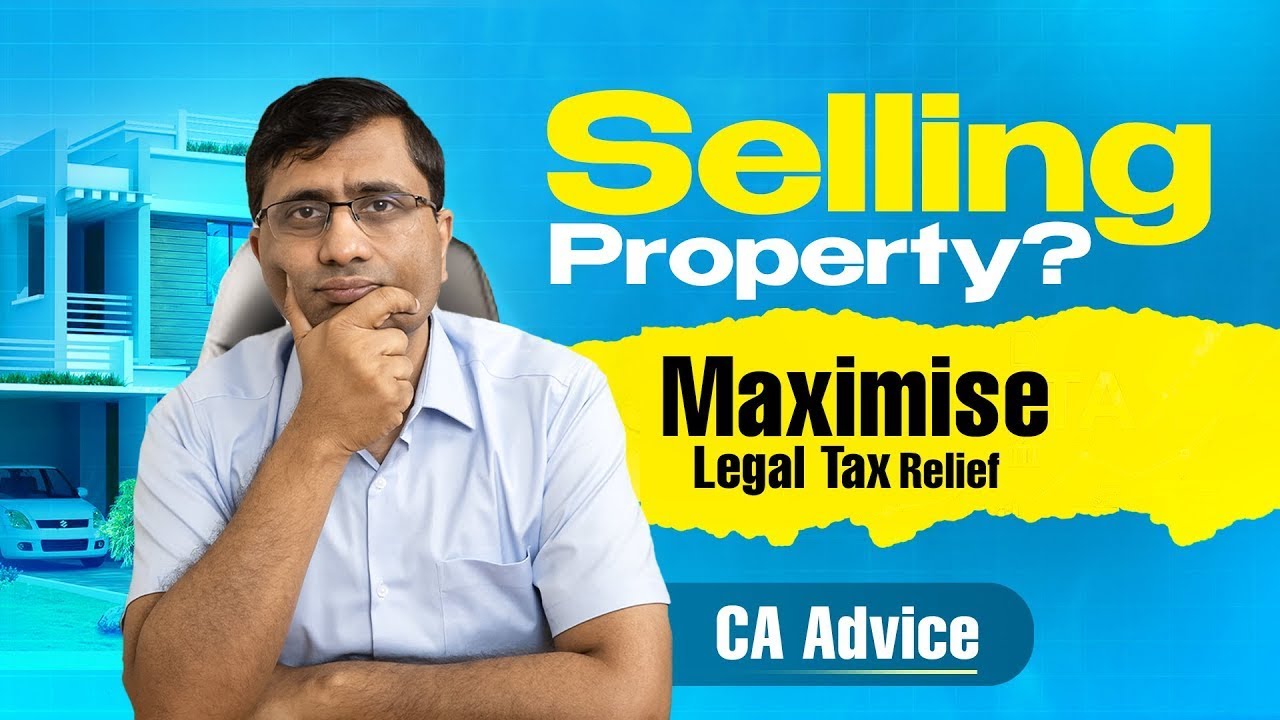 Capital Gain on Sale of Property | CA Explains Sec 54, 54EC, 54F &ndash; Avoid Tax Mistakes