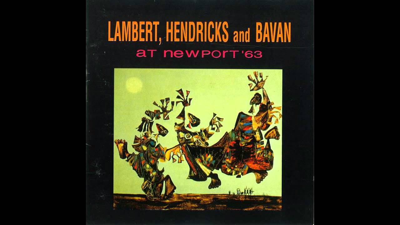 Lambert, Hendricks and Bavan 1963 - Yeh Yeh!
