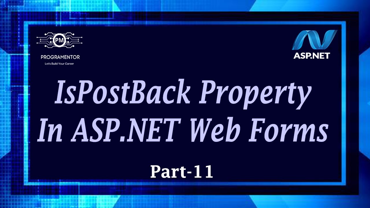 11 | IsPostBack Property In ASP.NET Web Forms | ASP.NET Web Forms Tutorials | ASP.NET (Hindi/Urdu)