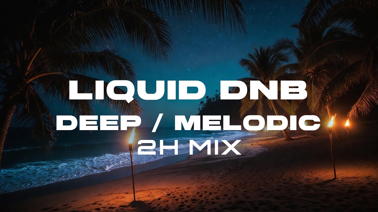 You Just Need a Vacation 🌴 — Tropical Night Liquid Drum & Bass | 2 Hour Chill Mix