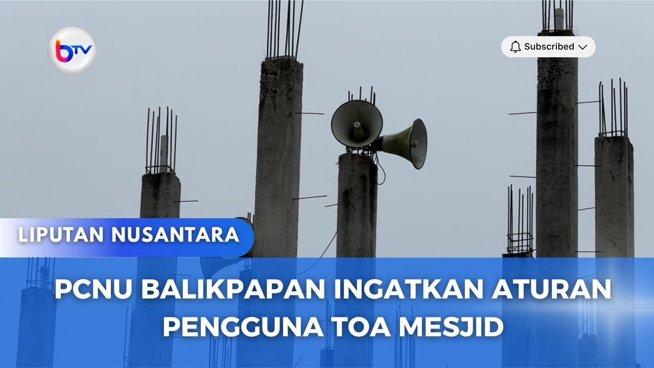 PCNU BALIKPAPAN INGATKAN ATURAN PENGGUNA TOA MESJID