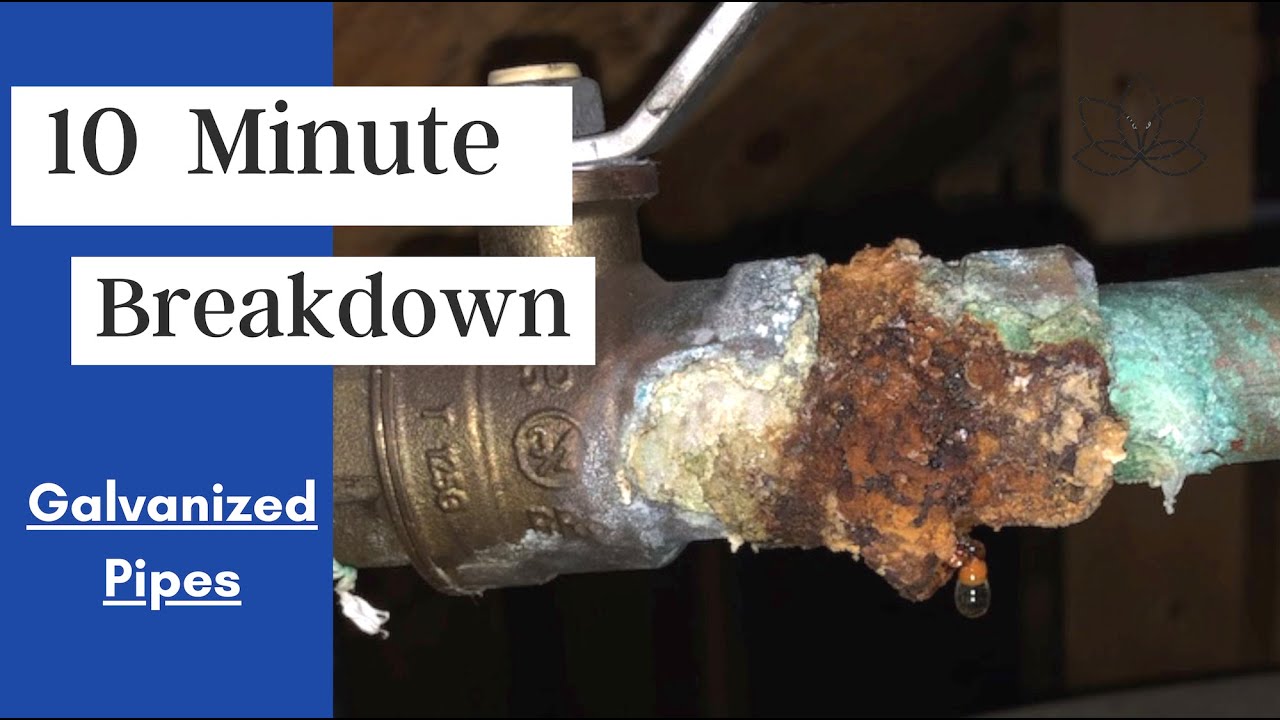 Galvanized Pipes -  Why are they Bad? -  The Houston Home Inspector