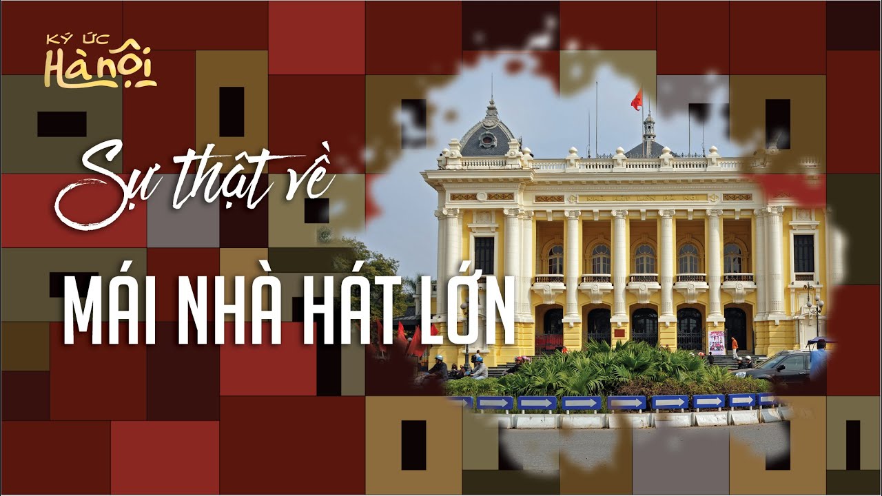 Sự thật về mái Nhà hát lớn Hà Nội #Hanoioperahouse