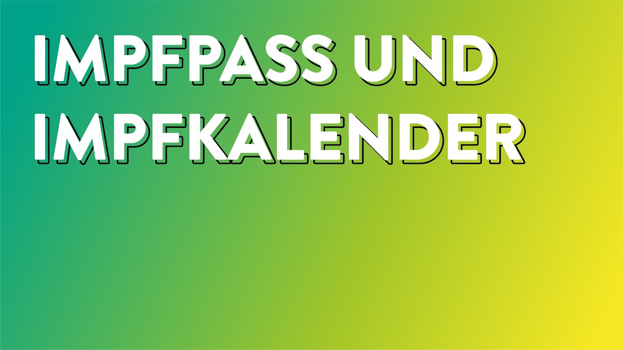 Impfen: Impfpass und Impfkalender