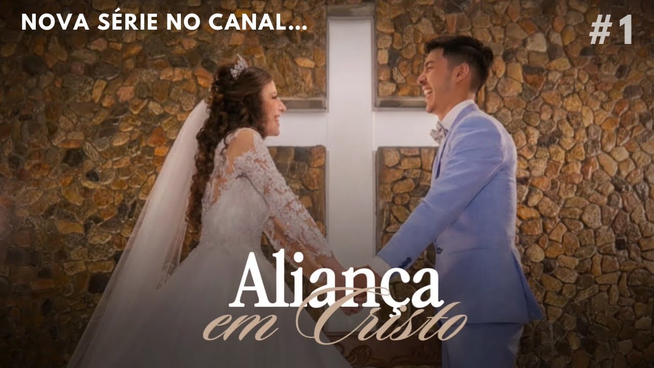 Relacionamento à luz da Bíblia: nasce uma nova série no canal - ALIANÇA EM CRISTO 💍 Ep.1