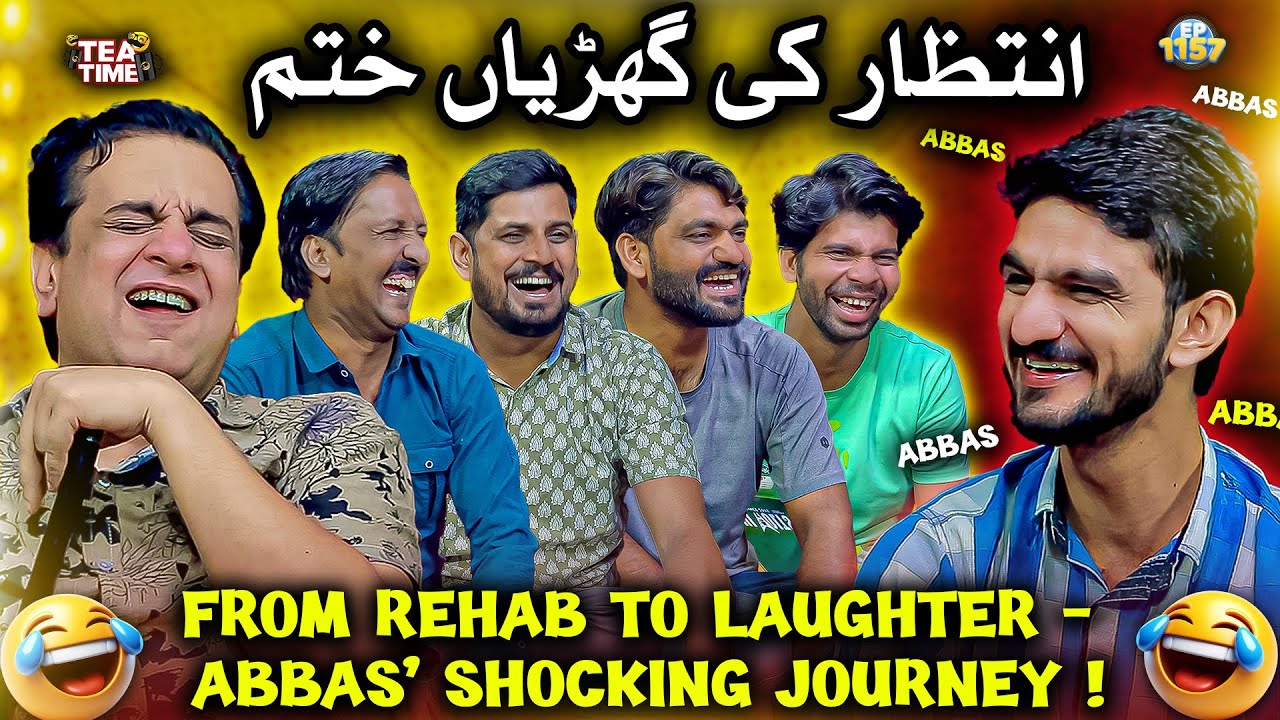 Intzar Ki Ghariyan Khatam 🎉 | Abbas Journey 🌟 | Sajjad Jani Tea Time Ep 1157