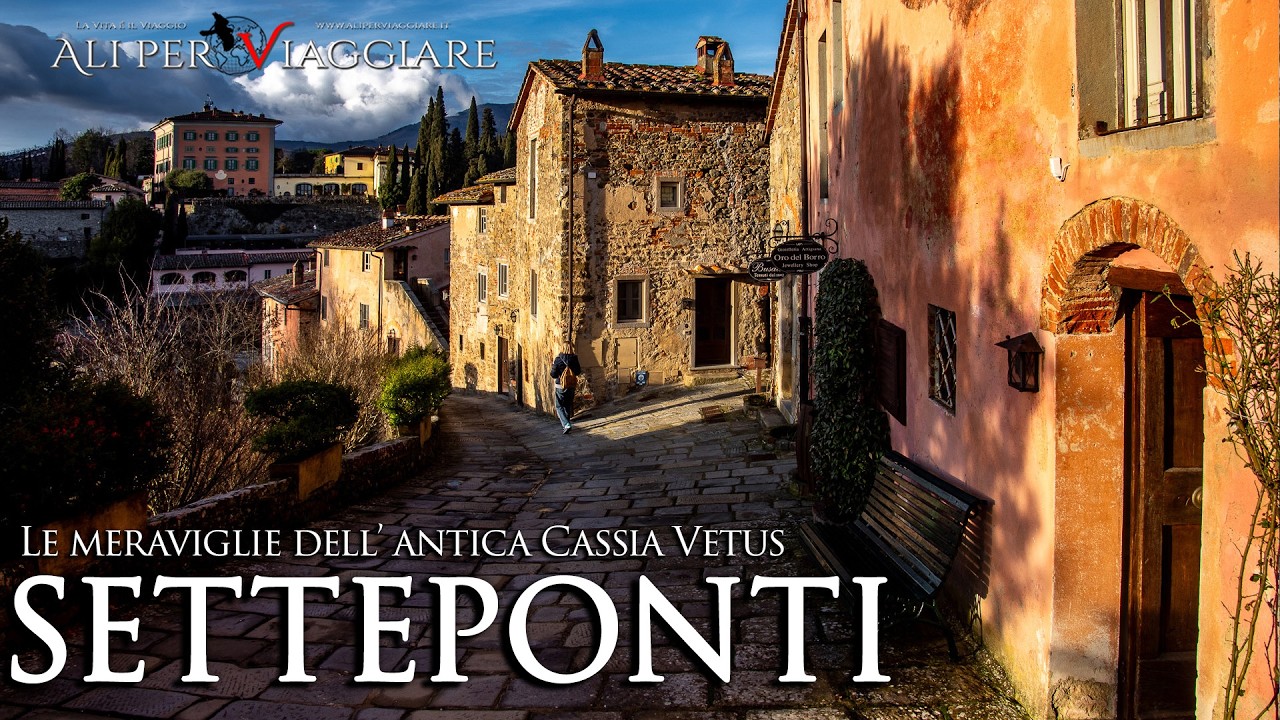 Via dei Setteponti: Un Viaggio tra Storia, Mistero e Bellezza nel Cuore della Toscana