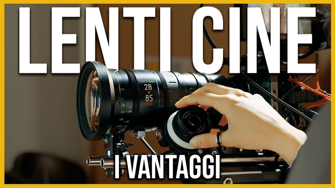 Quali sono i vantaggi nell'utilizzo di lenti cine?