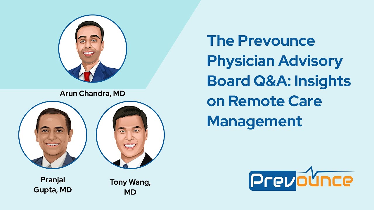 Reducing administrative burden with remote care workflows | Prevounce Physician Advisory Board