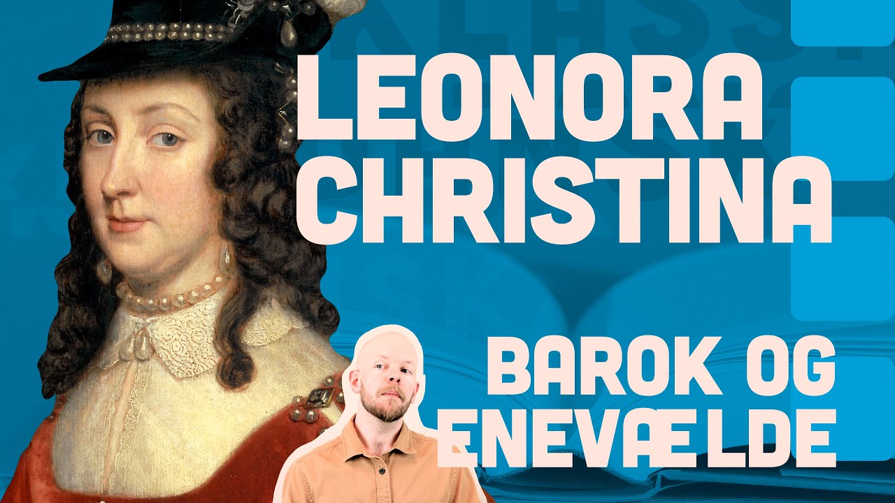 KLASSISK DANSK: Leonora Christina Ulfeldt - Barok & Enevælde
