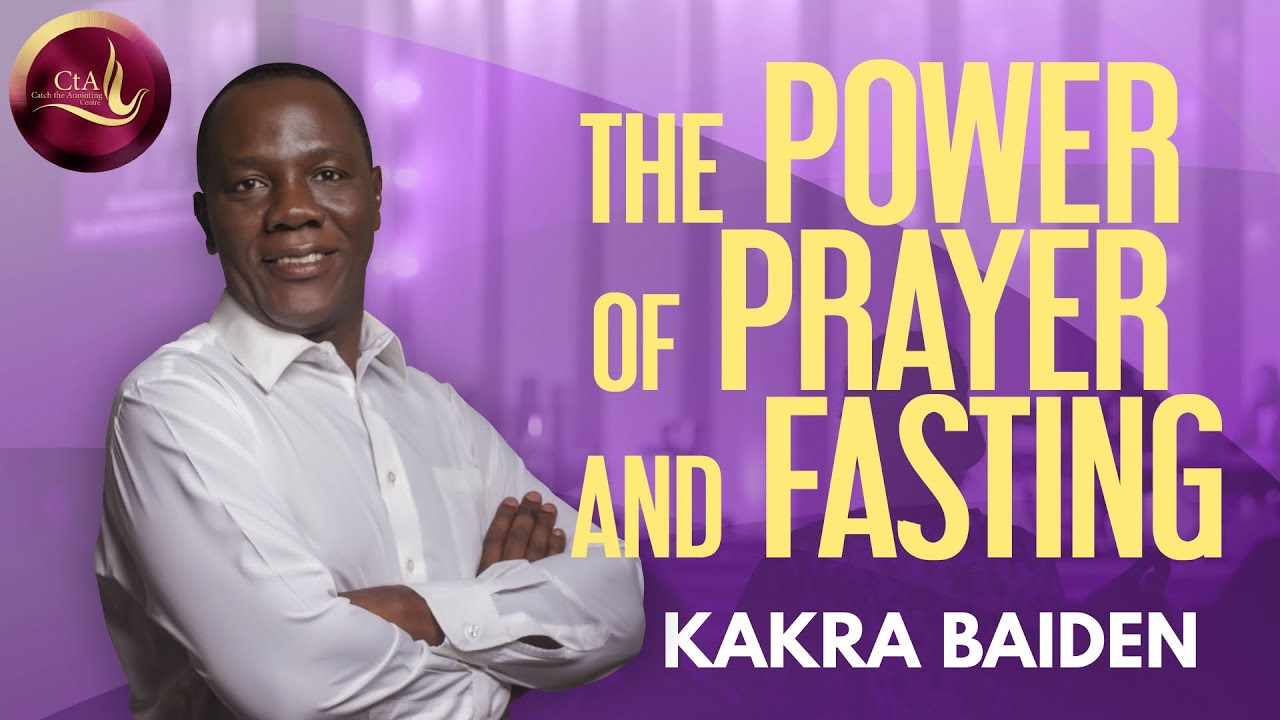 The Power Of Prayer And Fasting | Bishop Kakra Baiden | 15 - 01- 2023
