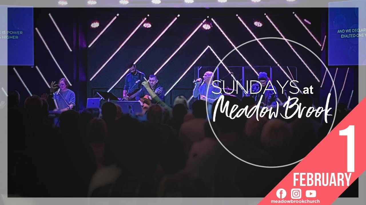 Meadow Brook Church Service | February 1, 2026
