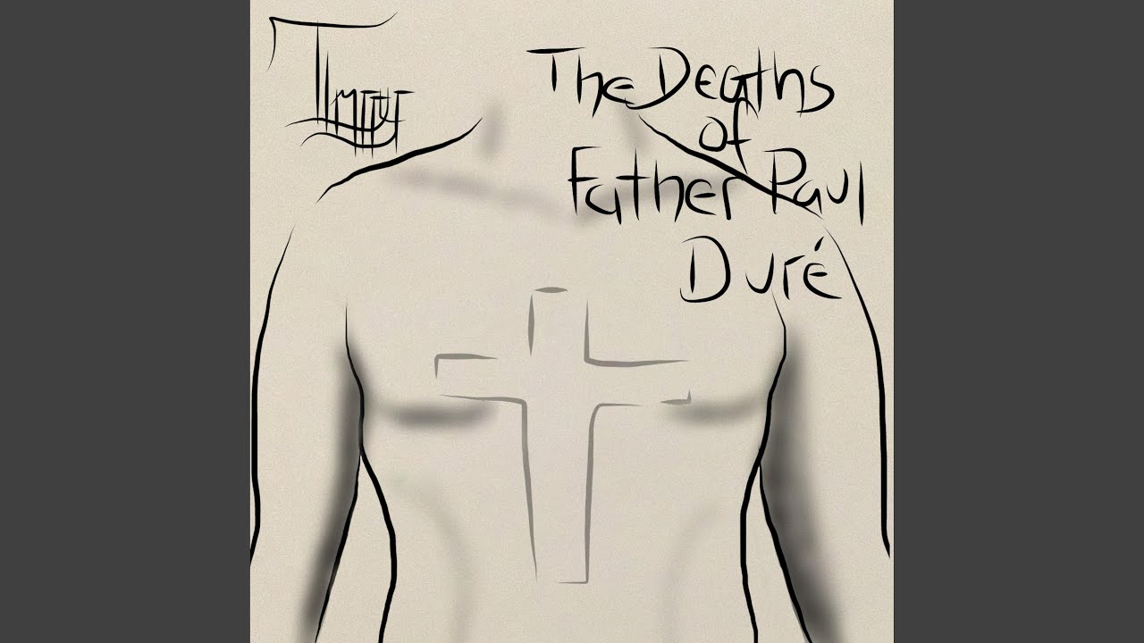The Deaths of Father Paul Dure