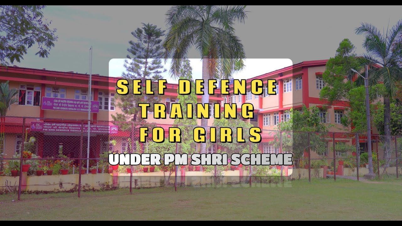 Self Defence Training for girls Under PM SHRI Scheme at PM SHRI KV INS DRONACHARYA, KOCHI