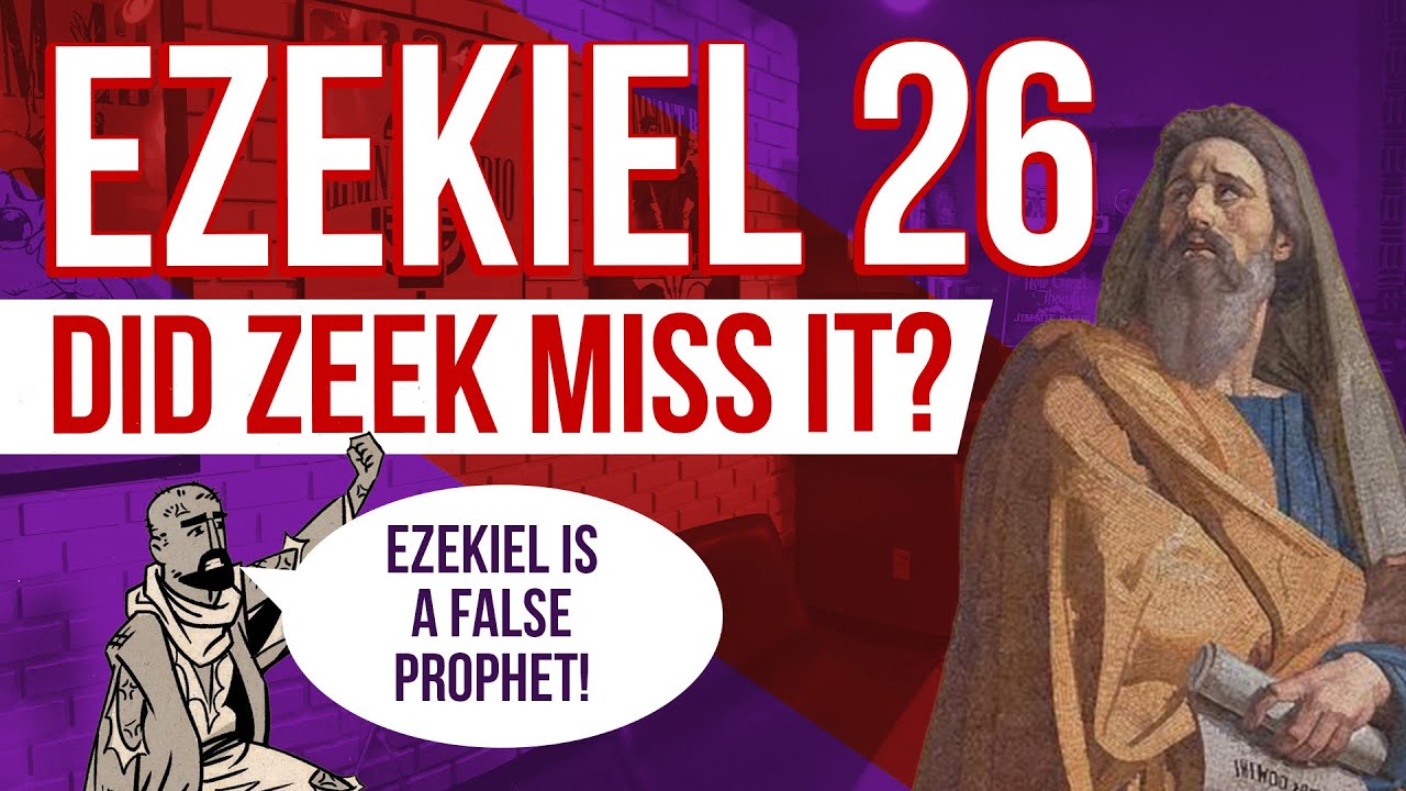 Ezekiel 26: Was it a False Prophecy?