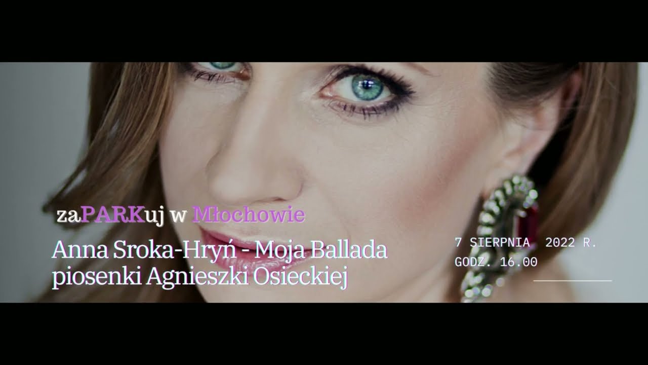 Anna Sroka-Hryń - KONCERT PLENEROWY z cyklu zaPARKuj w MŁOCHOWIE VI edycja
