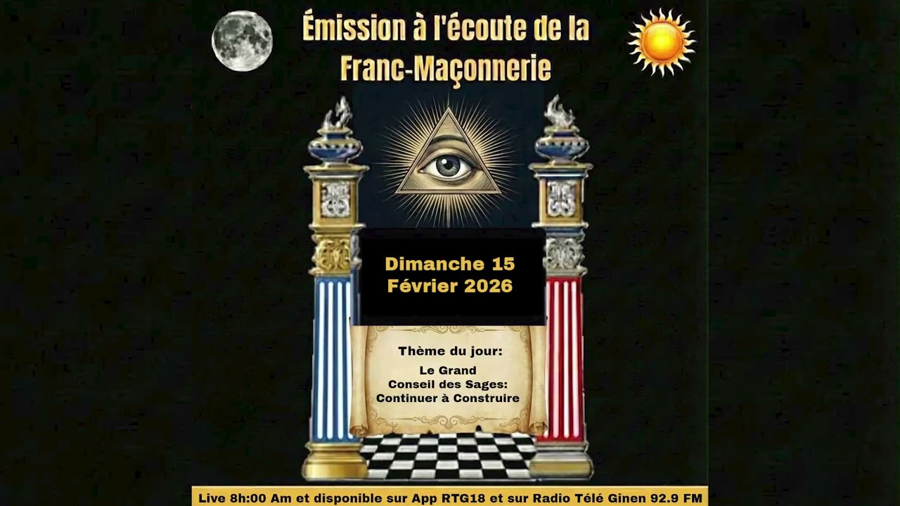 À l'écoute de la Franc-Maçonnerie Emission II Le Grand Conseil des Sages: Continuer à Construire